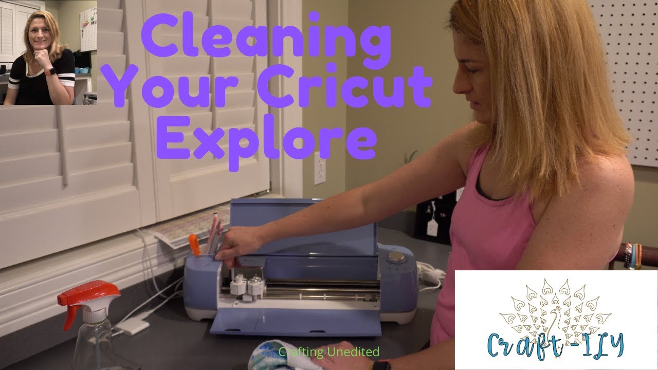 Cleaning Your Cricut Explore Air 2 - Everything You Need to Know!