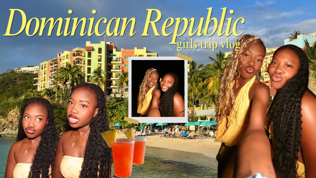 DOMINICAN REPUBLIC TRAVEL VLOG | punta cana beaches, girls trip, all-inclusive resort, room service