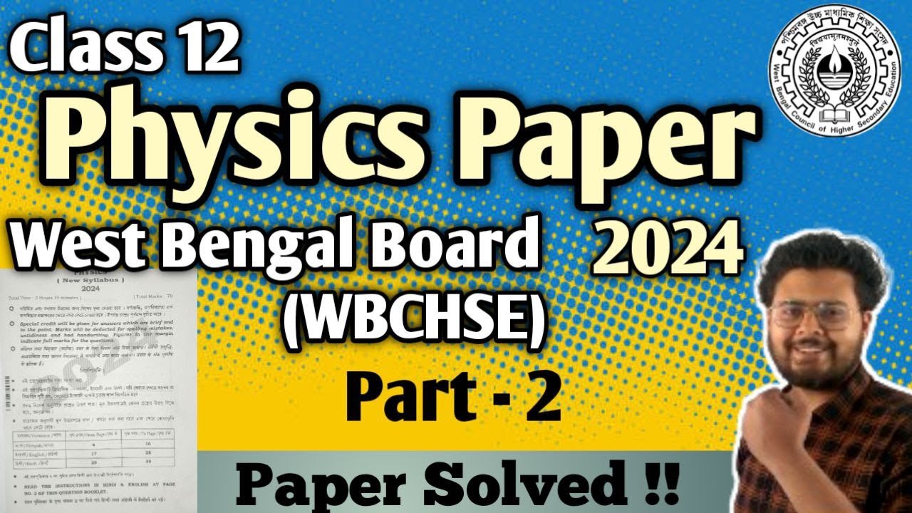 Physics 2024 Paper Solved PART 2 - West Bengal Board | Class 12 Physics Question Paper 2024 👍👍