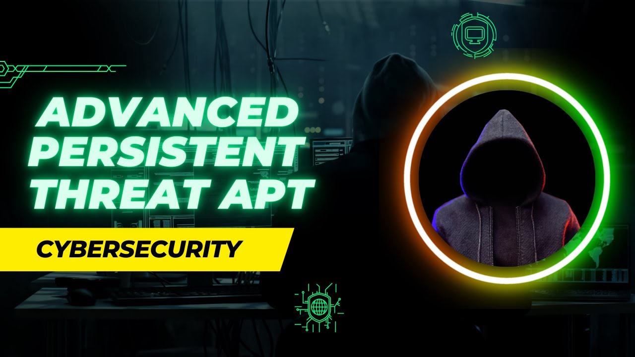 Advanced Persistent Threat (APT) – Cybersecurity Lecture | Nation-State Attacks Explained