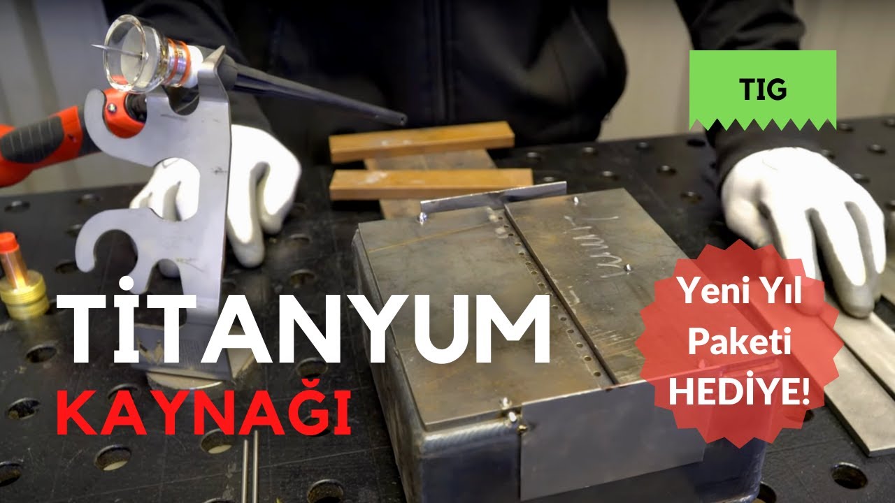 Titanyum Kaynağı | TIG (Argon) Kaynağı