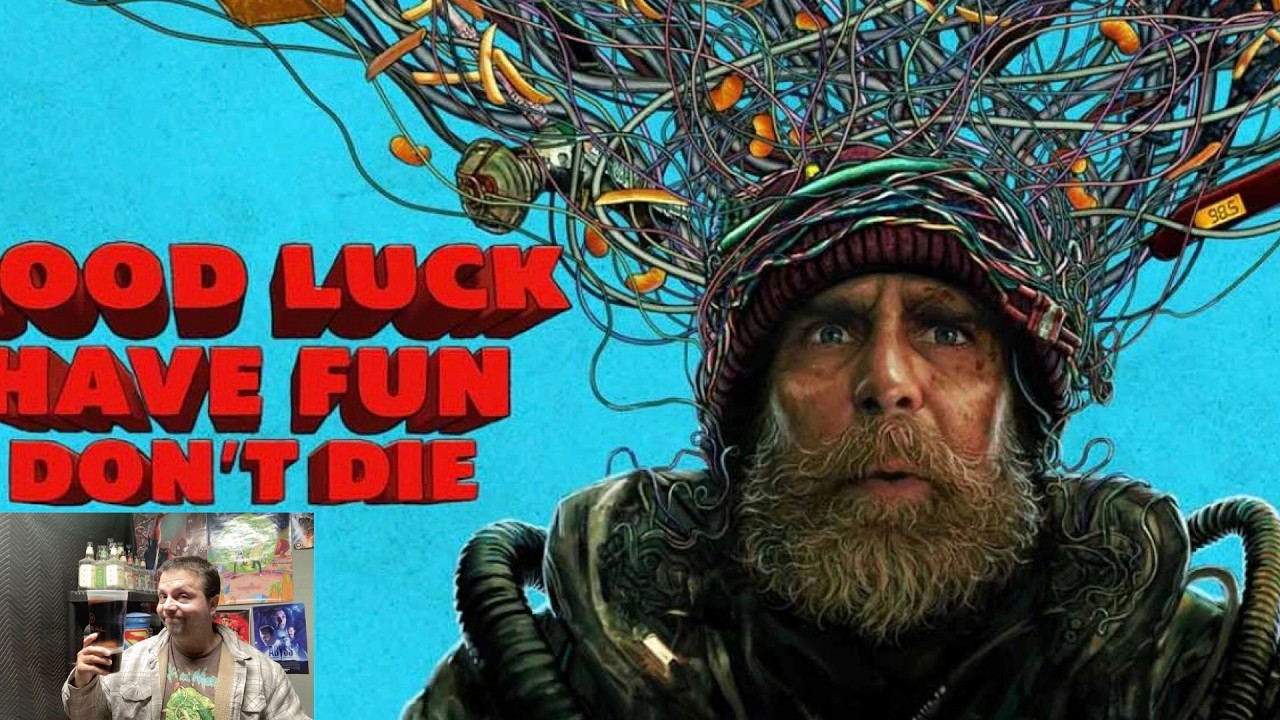 Lazy Review: Good Luck, Have Fun, Don't Die