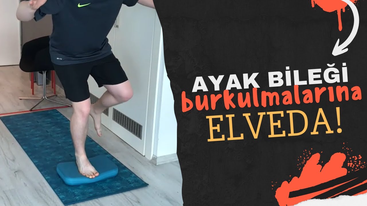 AYAK BİLEĞİ BURKULMALARINA ELVEDA!