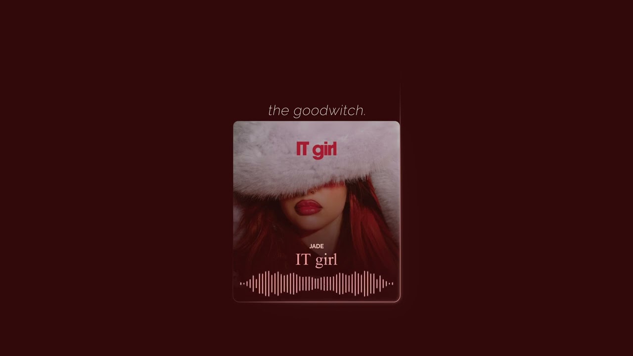 it girl || jade || slowed + reverb