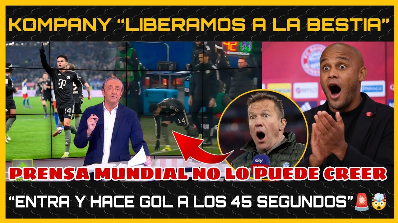 🤯“PRENSA ALEMANA explota: ‘LIBERARON a la BESTIA’ | Luis Díaz GOL vs Hamburg”🚨