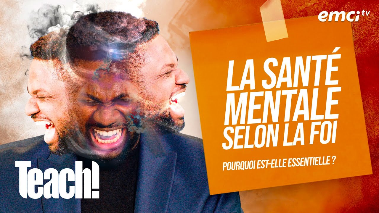 Qu'est-ce que la sant&eacute; mentale selon la foi, et pourquoi est-elle essentielle ? - Teach! - Ath...