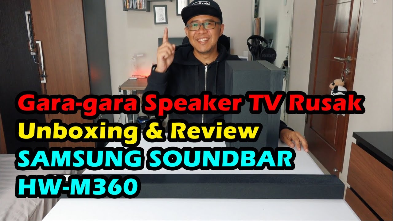 Gara-Gara Speaker TV Rusak.. Unboxing & Review Samsung Soundbar HW-M360 (Bahasa Indonesia)