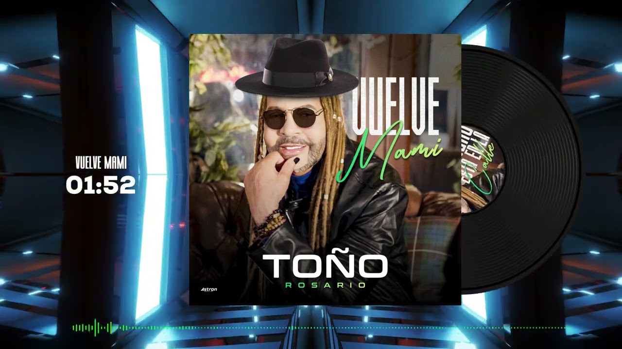 To&ntilde;o Rosario - Vuelve Mami (feat. Johnny Ventura)
