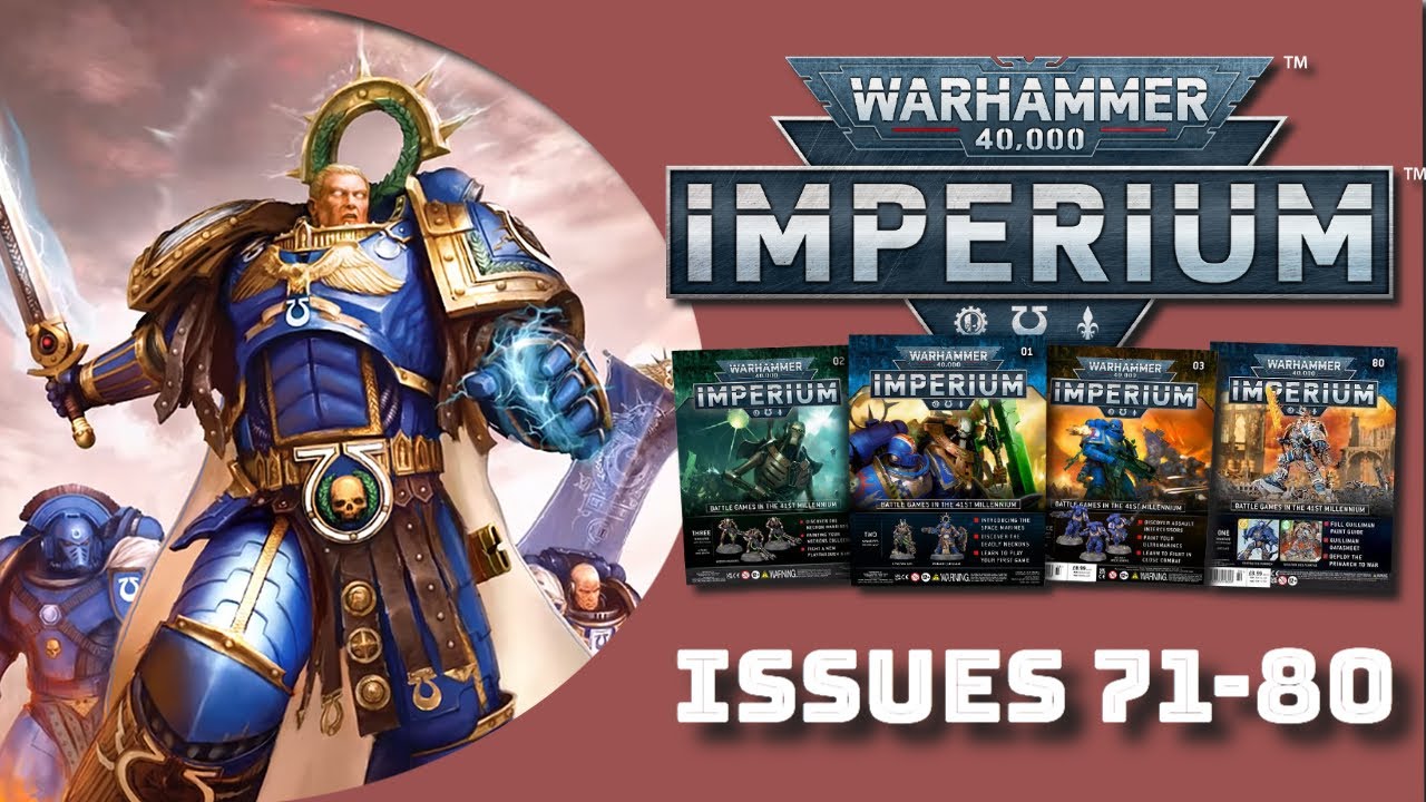 Warhammer 40K - Imperium magazine Issues 71-80 - Review with painted minis!