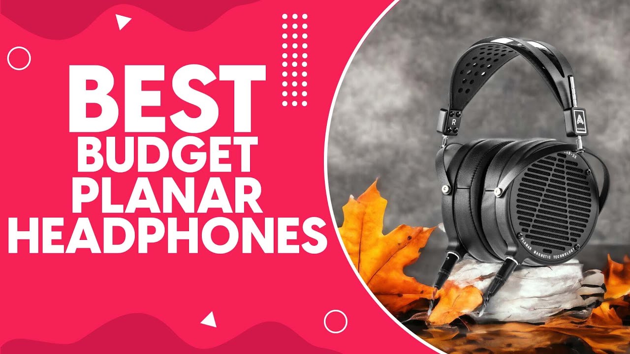 Best Budget Planar Headphones in 2024: Top Picks and Reviews
