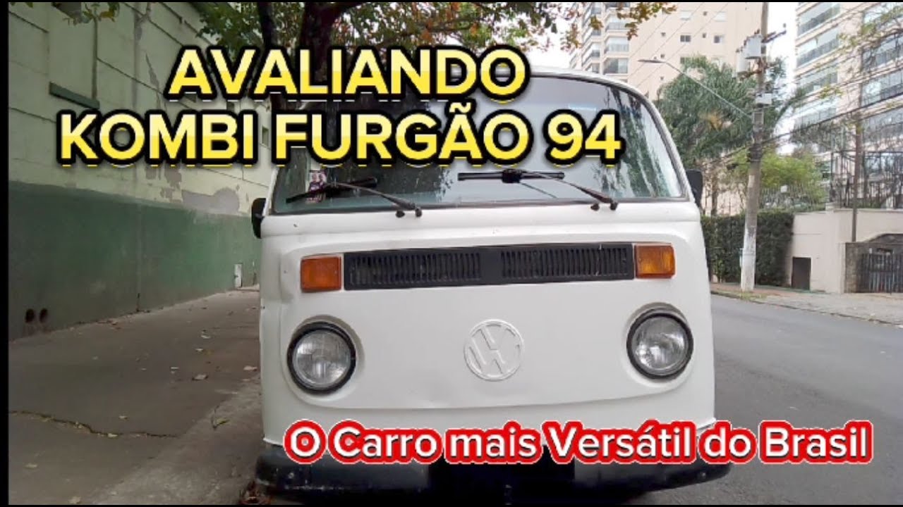 AVALIANDO VW KOMBI FURGÃO 1994 - O Carro mais Versátil do Brasil