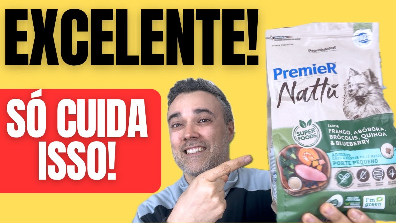 Ração PREMIER NATTU  ✅EXCELENTE! 🚨Só cuida isso!