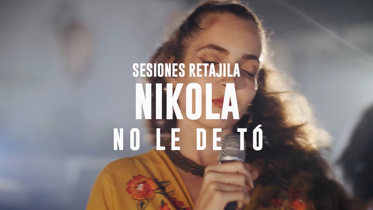 Sesiones Retajila, Segunda Temporada: NIKOLA- No Le De Tó (29/37)
