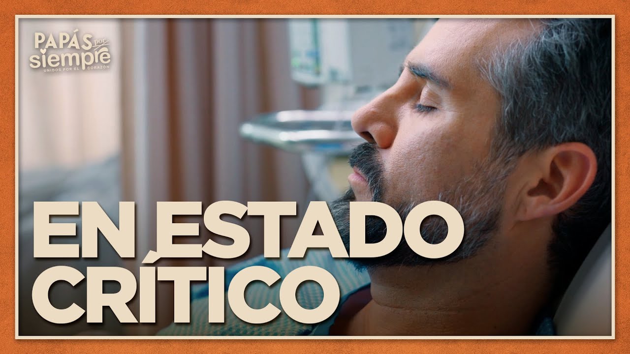 Tino se debate entre la vida y la muerte | Papás por Siempre 4/4 | Capítulo 76