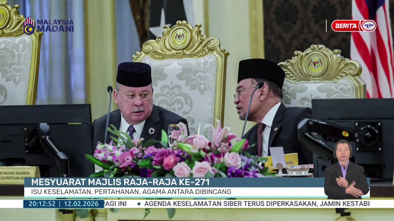 12 FEB 2026 -BP- MESYUARAT MAJLIS RAJA-RAJA KE-271 ISU KESELAMATAN, PERTAHANAN ,AGAMA DIBINCANG