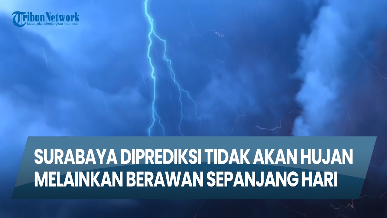 Info Cuaca Surabaya & Jatim 7 November 2025 : Surabaya Diperkirakan Tidak Akan Hujan