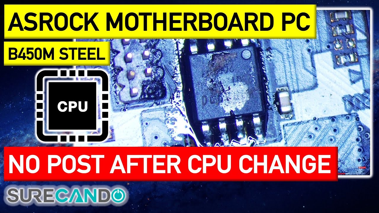 ASRock B450M Steel Legend Not turning on or passing POST after CPU change. Flash/BIOS Chip