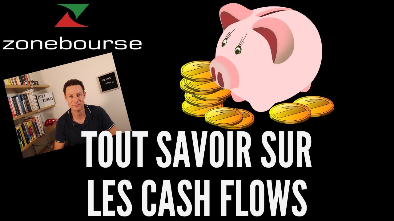 Tout savoir sur les cash flows