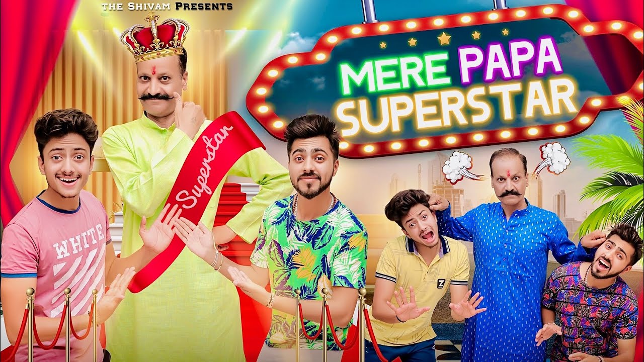 MERE PAPA SUPERSTAR || THE SHIVAM