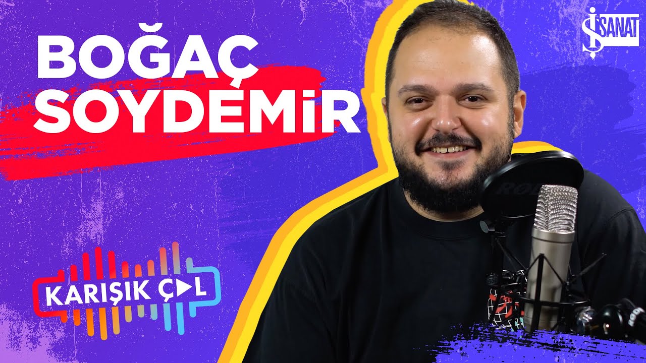KARIŞIK ÇAL | Boğaç Soydemir ile 