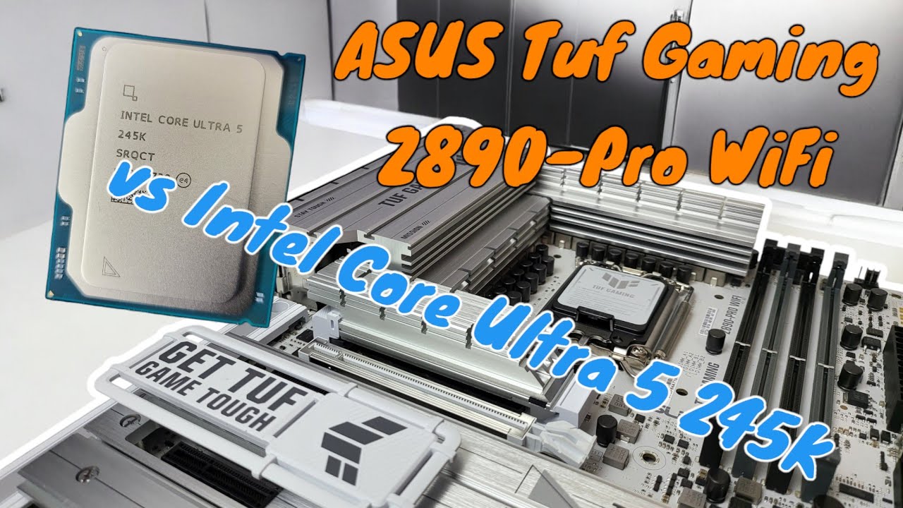 ASUS TUF GAMING Z890 PRO WiFi vs. INTEL CORE ULTRA 5 245K - Jetzt wird getestet