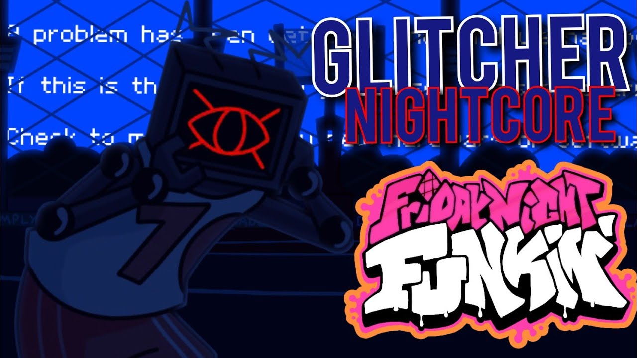 Glitcher (Nightcore) | Friday Night Funkin' Vs Hex