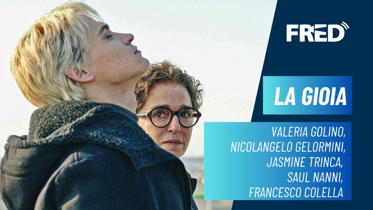 Valeria Golino, Nicolangelo Gelormini, Jasmine Trinca, Saul Nanni, Francesco Colella - LA GIOIA