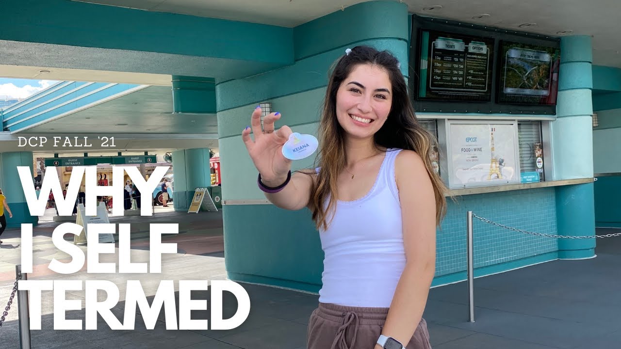 WHY I SELF TERMED | Disney College Program 2021