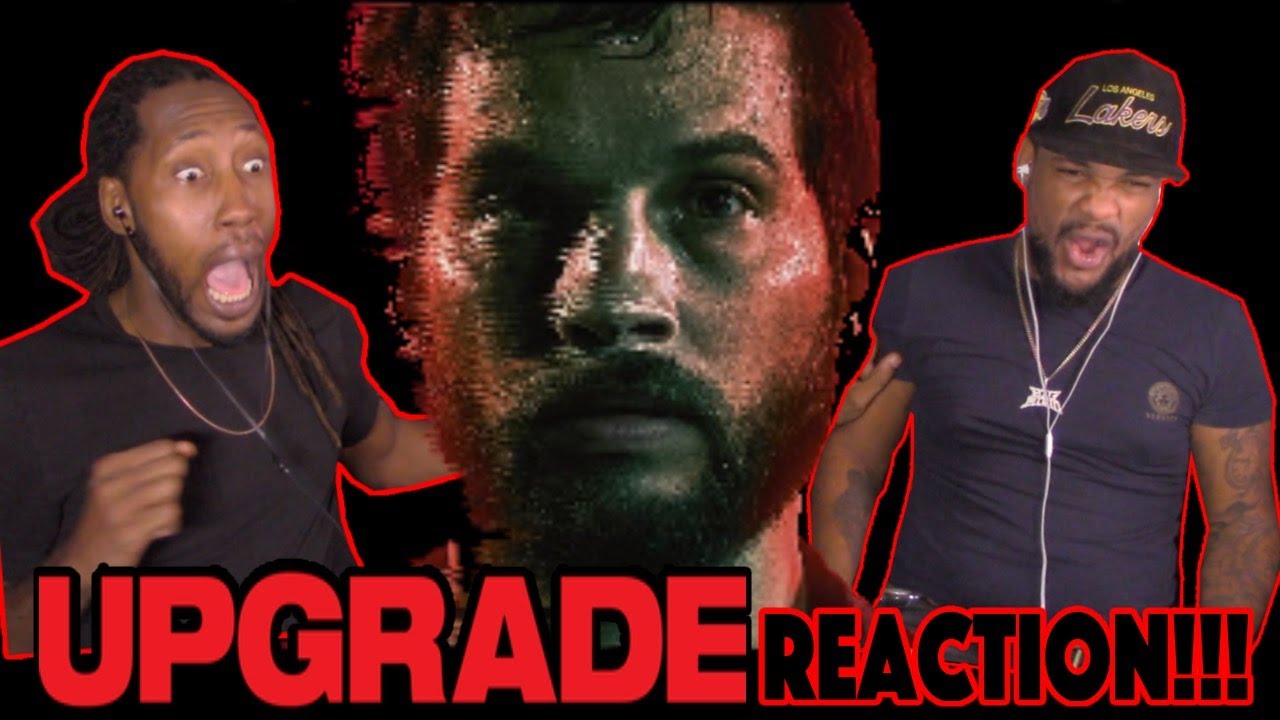 UPGRADE (2018) Movie Reaction !!! First Time Watching | Horror Movie Reaction | Halloween Movie
