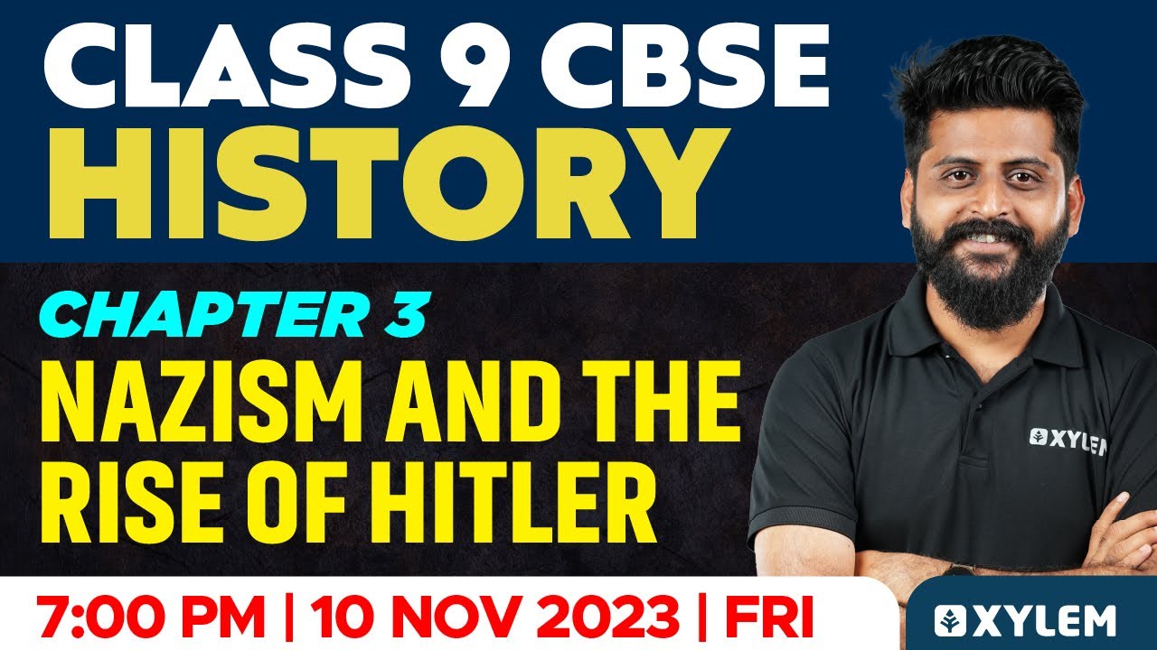 Class 9 CBSE History | Chapter 3 - Nazism And The Rise Of Hitler | Xylem Class 9 CBSE