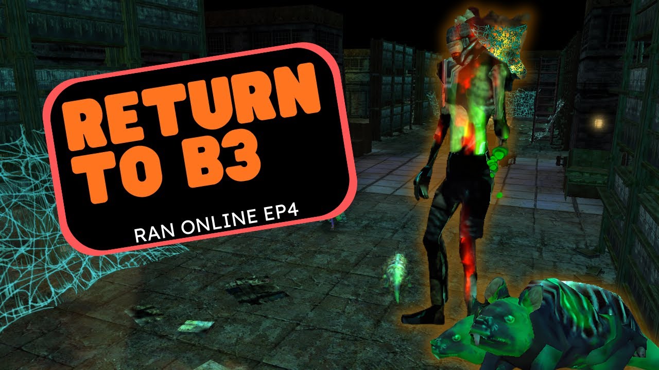 RAN Online EP4  -  Returning to B3! l Grinding to 162 [LVL131]