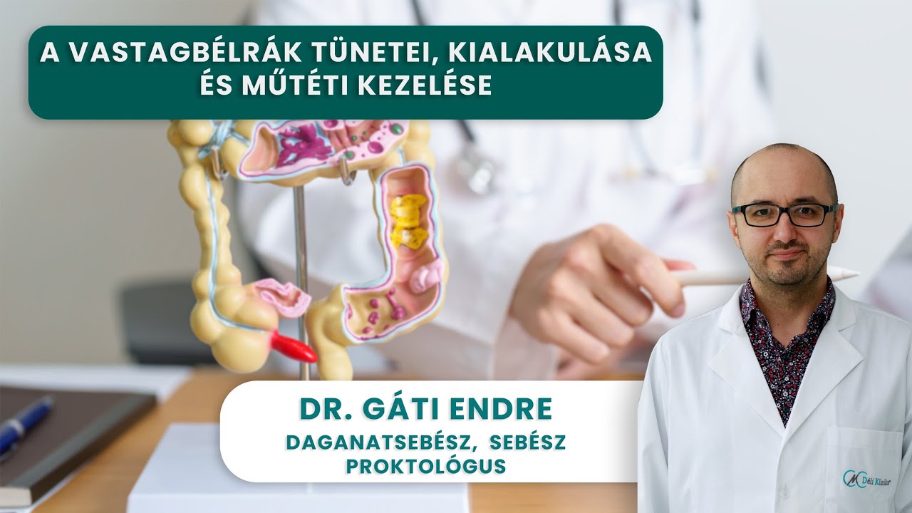 A VASTAGBÉLRÁK tünetei, kialakulása és műtéti kezelése | Dr. Gáti Endre