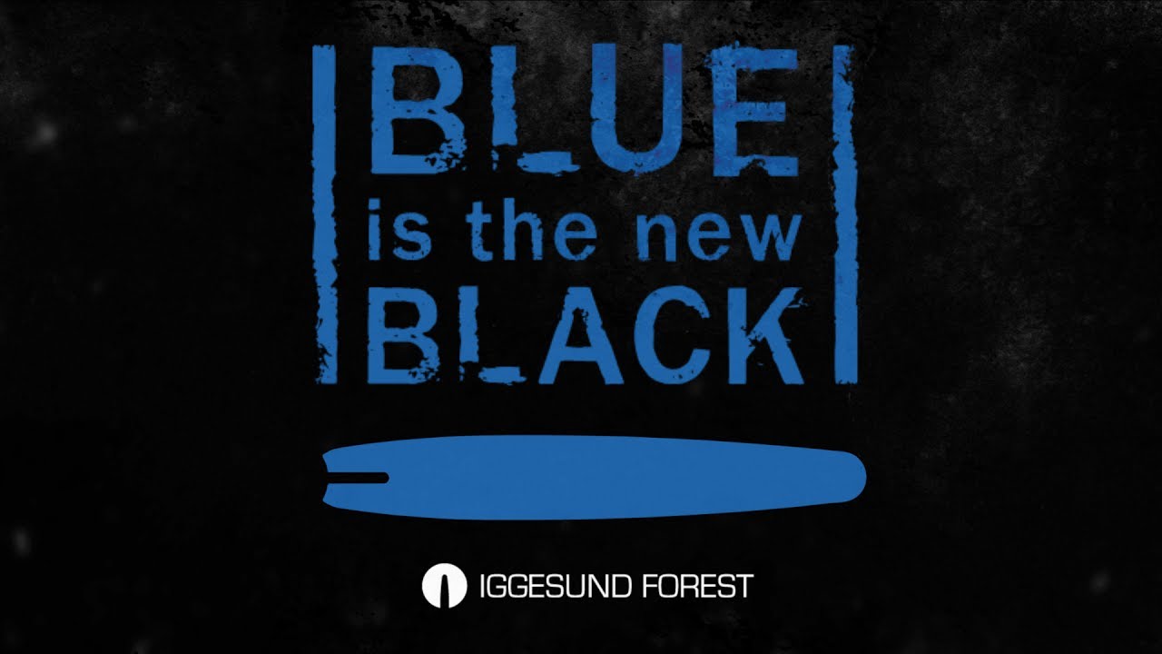 Blue is the New Black