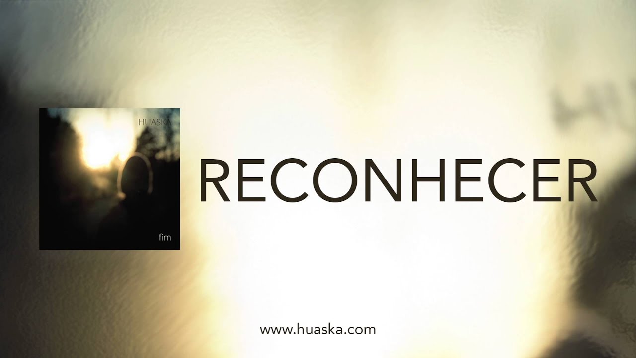 Huaska - Reconhecer