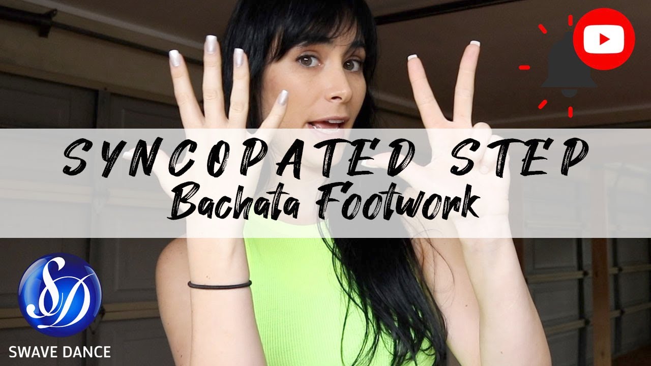SYNCOPATED STEP - Bachata Footwork | Camila Swave Dance