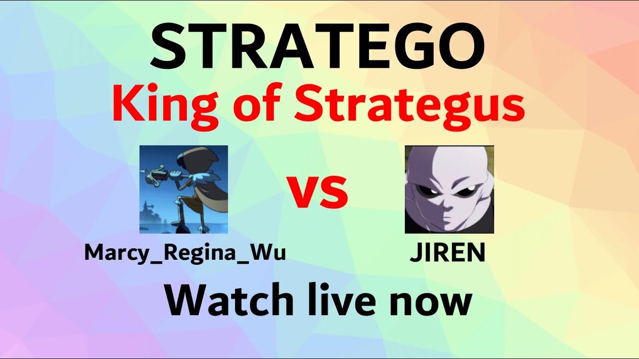 Marcy_Regina_Wu vs JIREN King of Strategus Match  - Stratego Freaks Live Stream