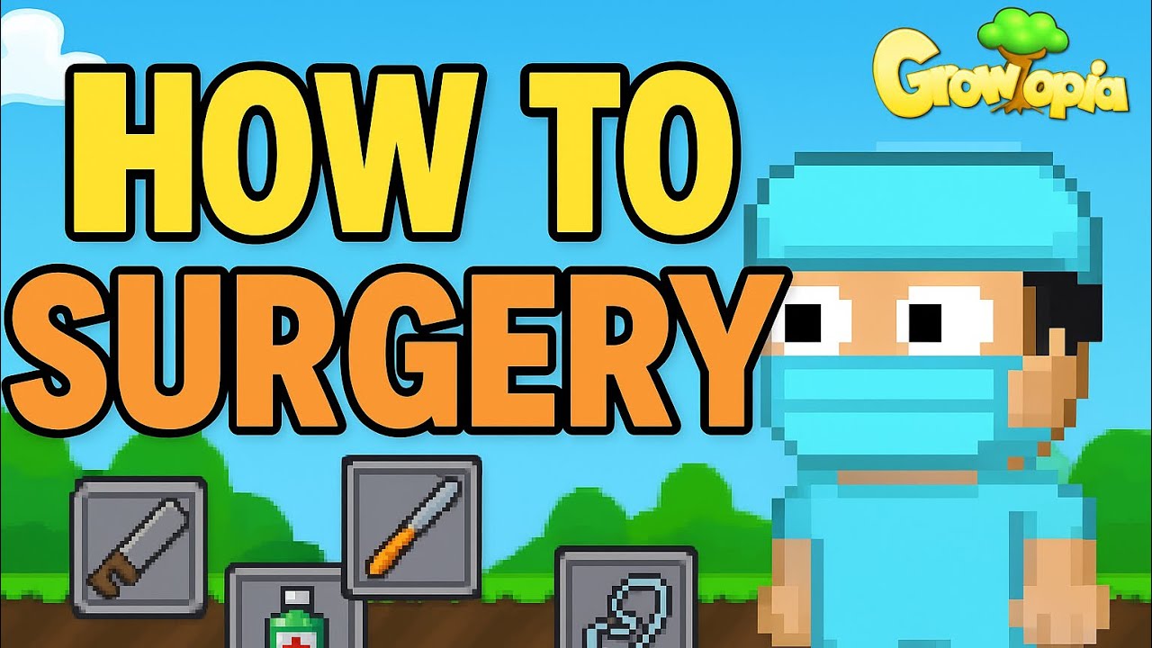 Как делать операцию (обязательно к просмотру!) | GROWTOPIA 2025