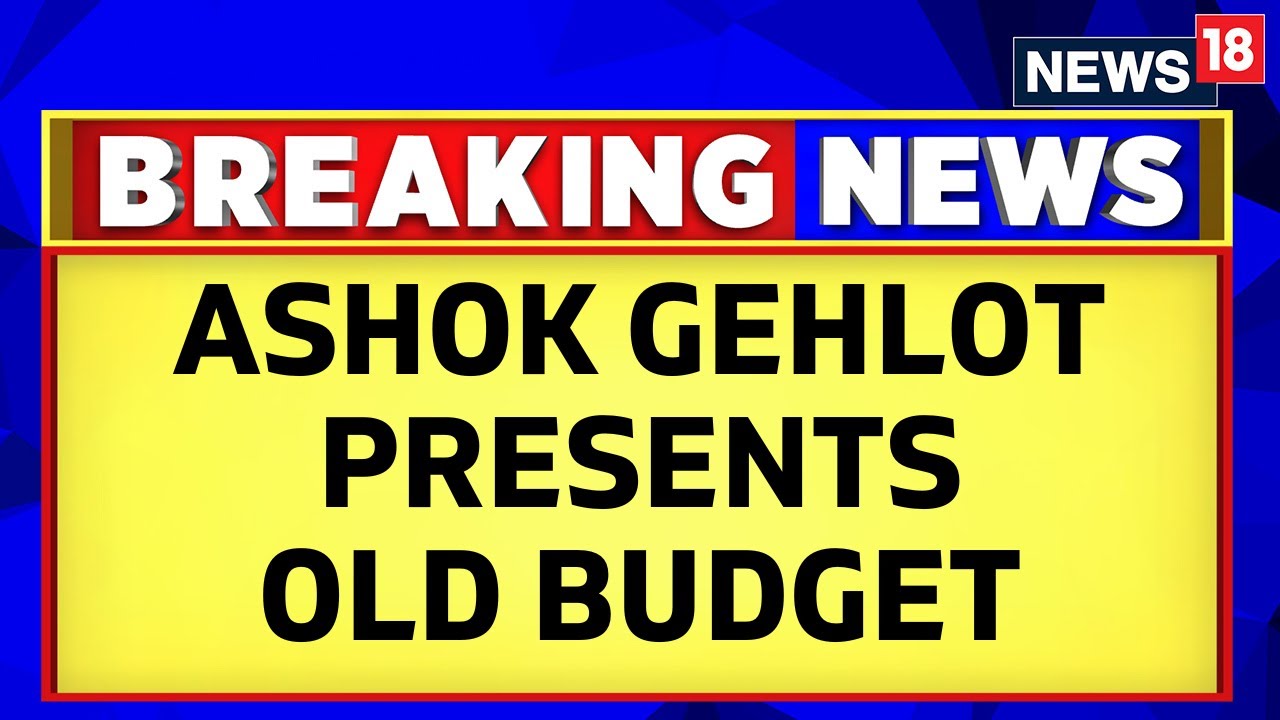 Major Embarrassment For Rajasthan Govt As CM Ashok Gehlot Started Reading Old Budget | News18