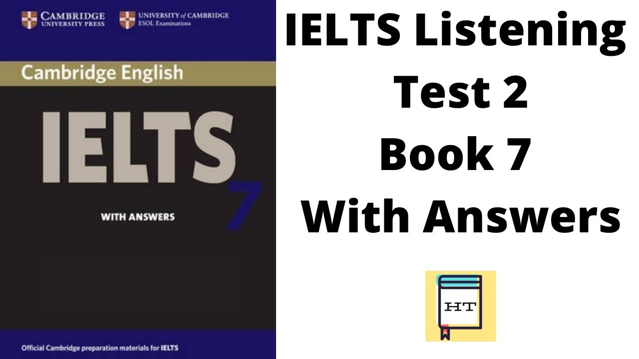 IELTS Listening Test 2 Book 7/With Answers
