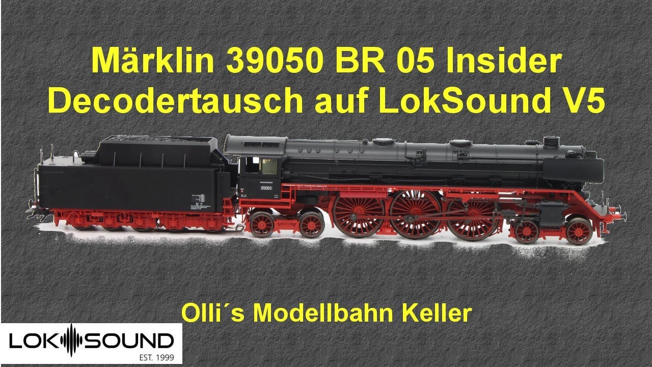M&auml;rklin 39050 BR 05 Decoderwechsel auf LokSound V5