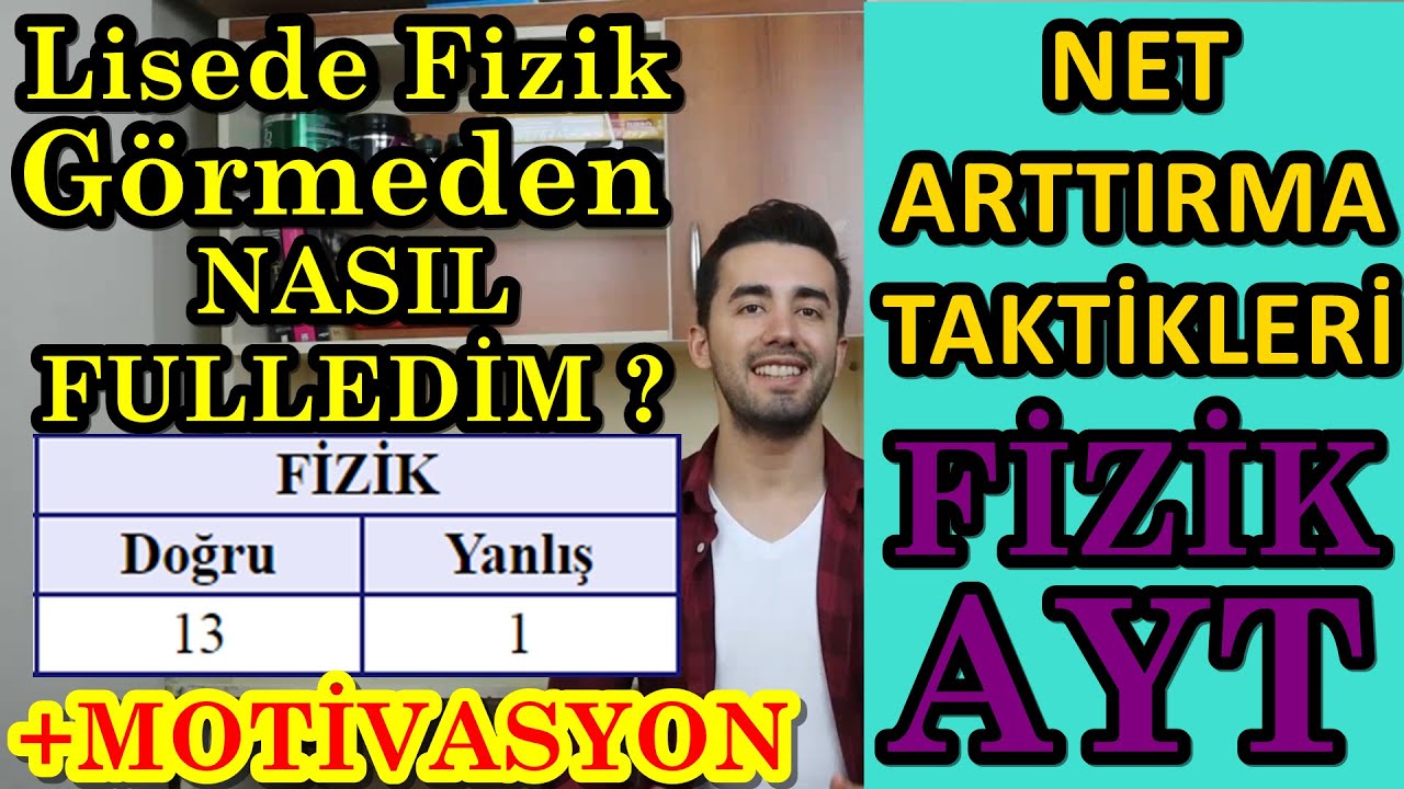AYT FİZİK - Net Arttırma Taktikleri (Nasıl Çalıştım Fulledim)