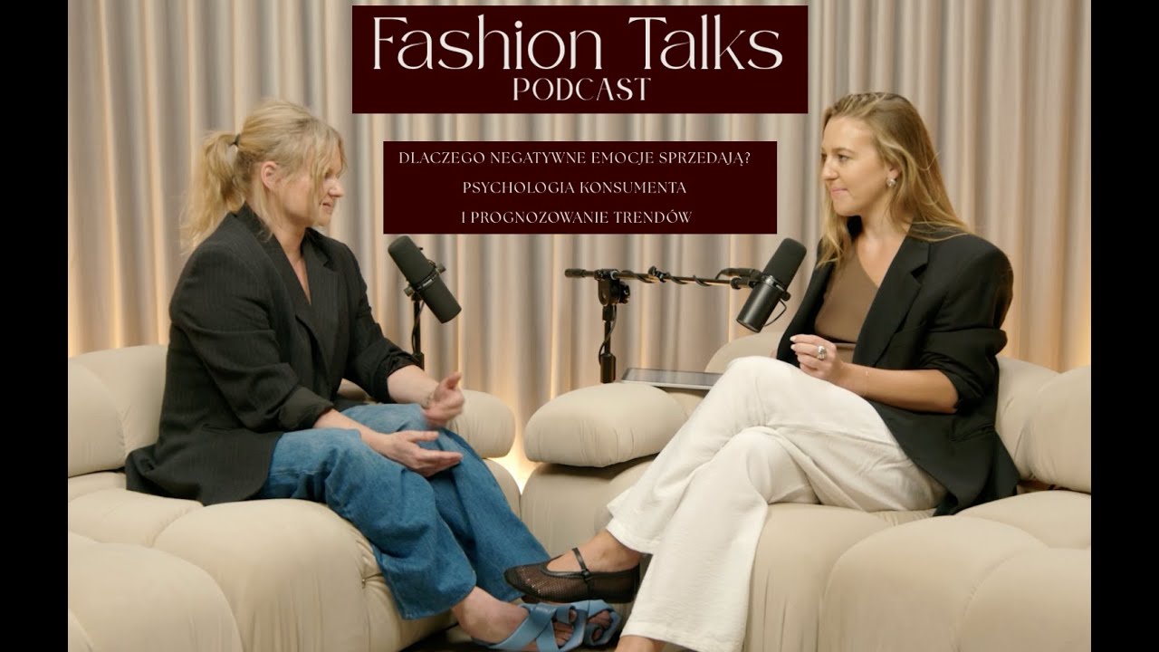 FASHION TALKS - Dlaczego negatywne emocje sprzedają? Psychologia konsumenta i prognozowanie trendów