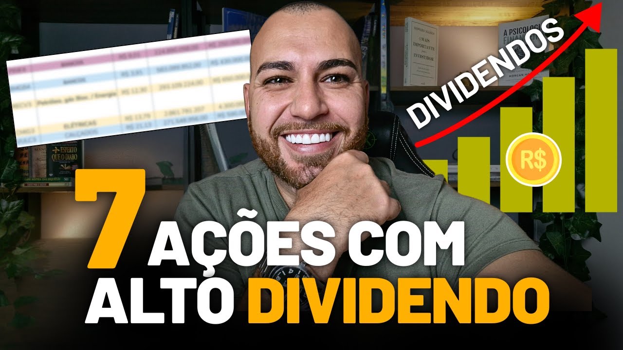TOP 7 AÇÕES COM ALTOS DIVIDENDOS PARA INVESTIR HOJE!