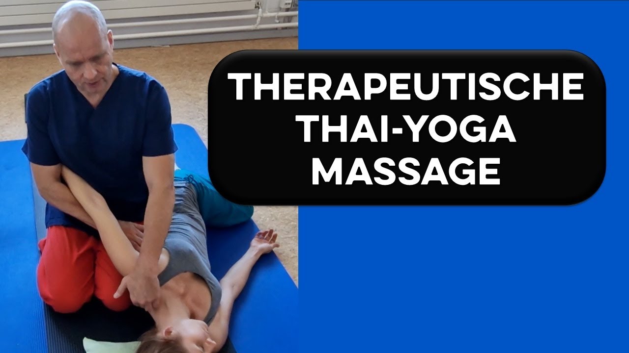 Einführungs-Tutorial: Traditionelle Thai-Yoga-Massage kombiniert mit med.  Massage- & Physiotherapie