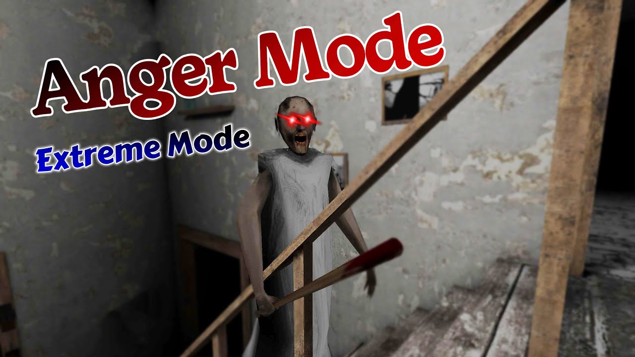 Granny - Extreme Mode + Anger Mode