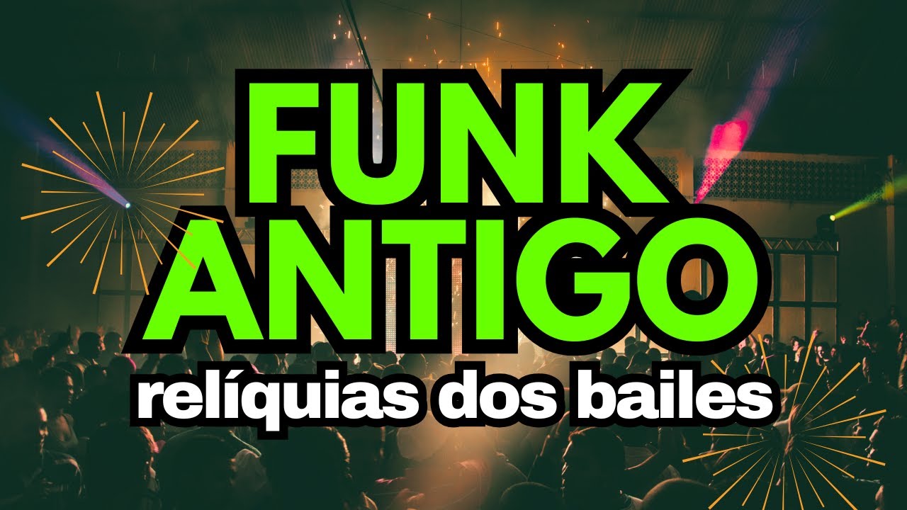 FUNK DAS ANTIGAS 🔥 MELHORES MONTAGENS 02