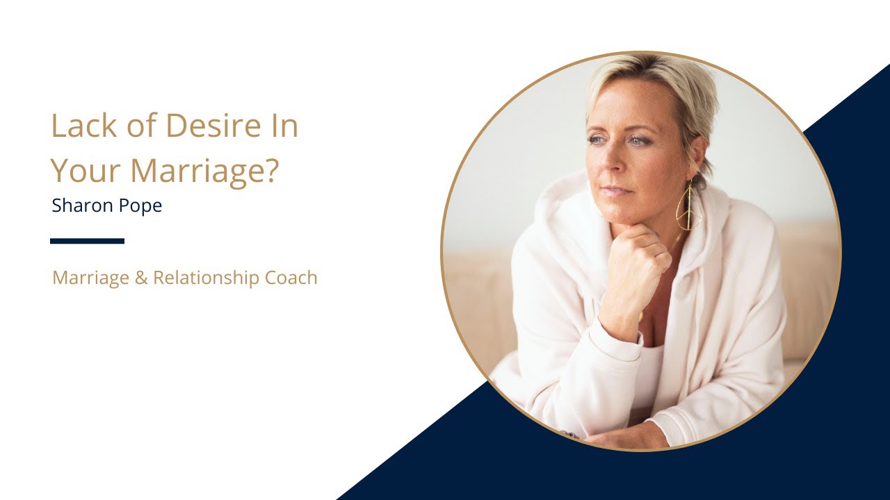 Lack of Desire In Your Marriage?