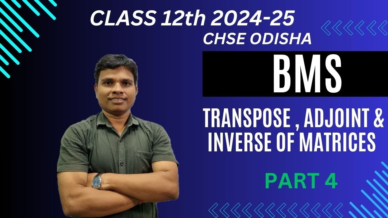 Matrices - BMS | Class 12 | CHSE Odisha | Part 4 | Session 2024-25 | In Odia