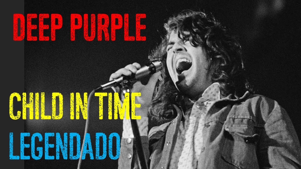 Deep Purple - Child in time - LEGENDADO