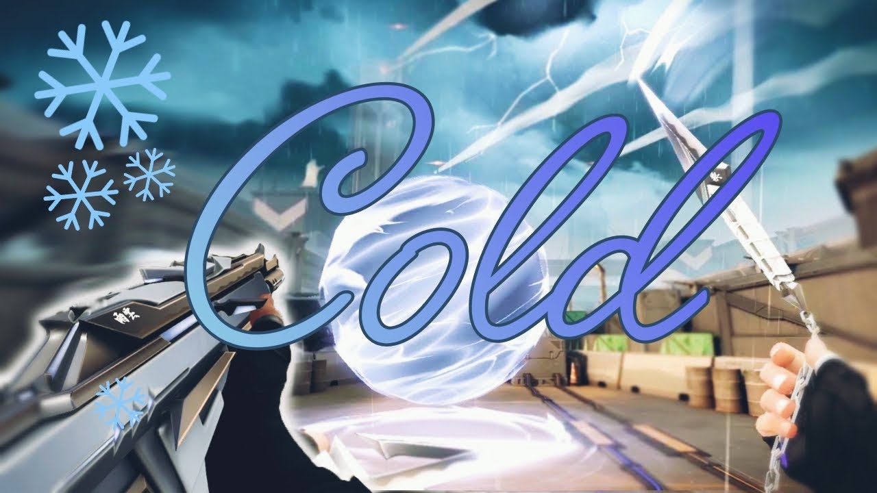 Cold-valorant montage